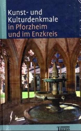 Kunst- und Kulturdenkmale in Pforzheim und im Enzkreis 