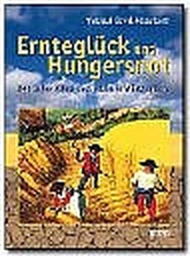 Ernteglück und Hungersnot 