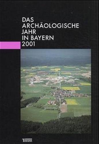 Das archäologische Jahr in Bayern 