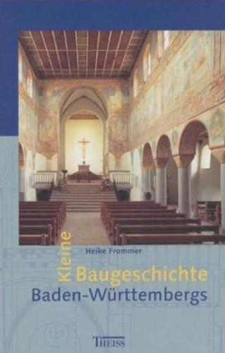 Kleine Baugeschichte Baden-Württembergs 