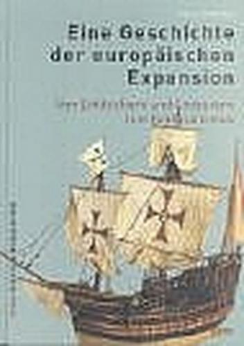 Eine Geschichte der europäischen Expansion 