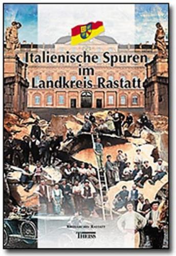 Italienische Spuren im Landkreis Rastatt 