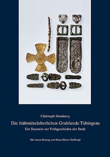 Die frühmittelalterlichen Grabfunde Tübingens 