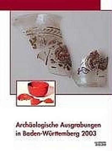 Archäologische Ausgrabungen in Baden-Württemberg 