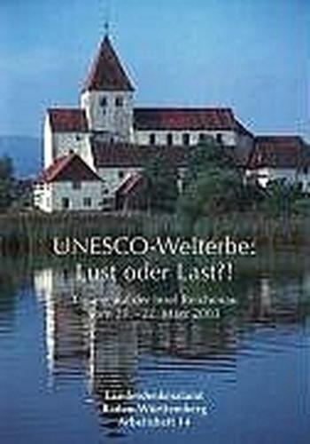 UNESCO-Welterbe: Lust oder Last?! 