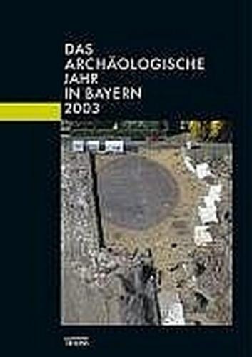Das archäologische Jahr in Bayern 