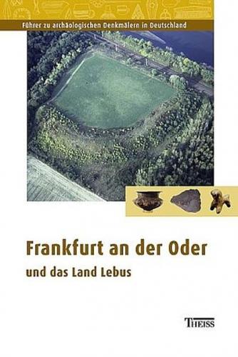 Frankfurt an der Oder und das Land Lebus 