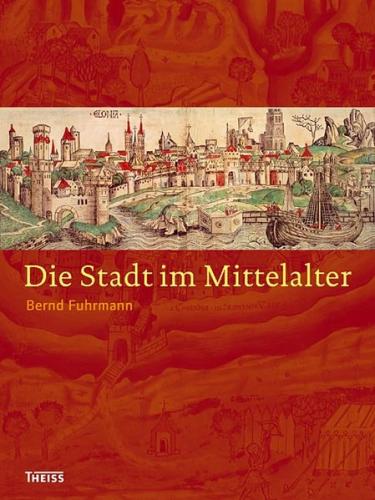 Die Stadt im Mittelalter 
