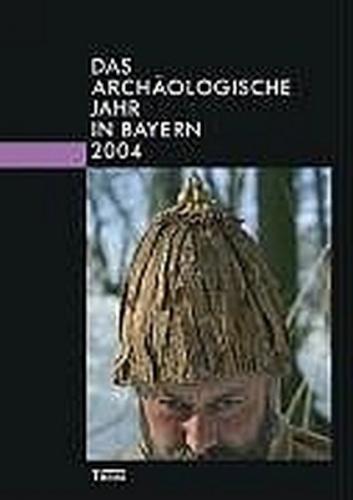 Das archäologische Jahr in Bayern 