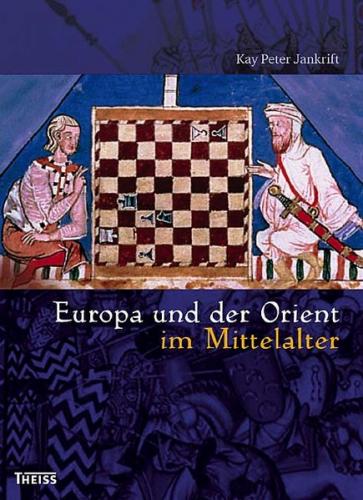 Europa und der Orient im Mittelalter 