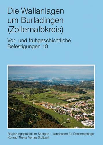 Atlas der heute noch sichtbaren vor- und frühgeschichtlichen Befestigungsanlagen / Die Wallanlagen um Burladingen (Zollernalbkreis) 