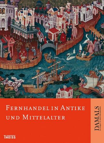 Fernhandel in Antike und Mittelalter 