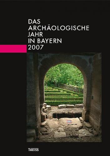 Das archäologische Jahr in Bayern 