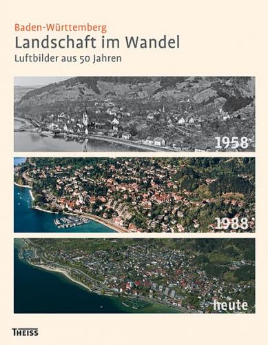Baden-Württemberg. Landschaft im Wandel 