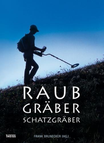Raubgräber - Schatzgräber 