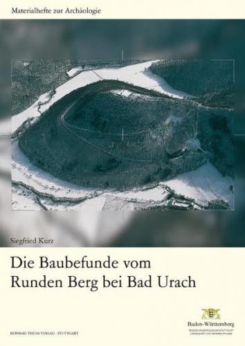 Die Baubefunde vom Runden Berg bei Bad Urach 