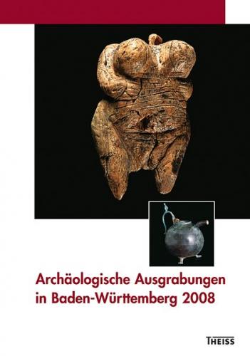 Archäologische Ausgrabungen in Baden-Württemberg 2008 