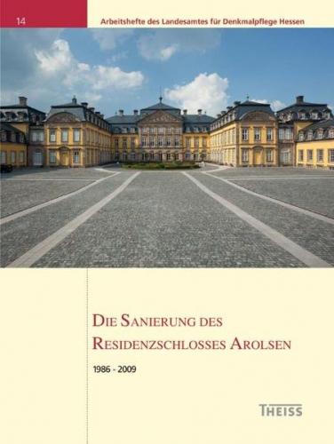 Die Sanierung des Residenzschlosses Arolsen 