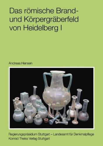 Das römische Brand- und Körpergräberfeld von Heidelberg I 