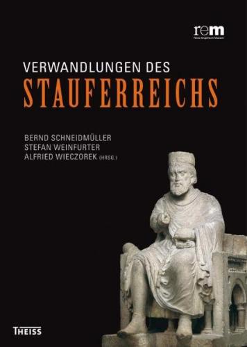Verwandlungen des Stauferreichs 