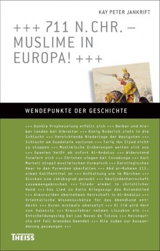 711 n. Chr. – Muslime in Europa! 