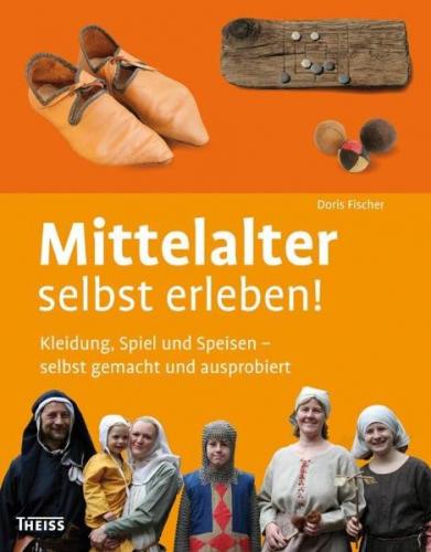 Mittelalter selbst erleben! 