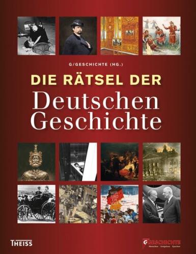 Die Rätsel der Deutschen Geschichte 