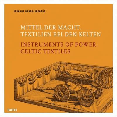 Mittel der Macht. Textilien bei den Kelten 