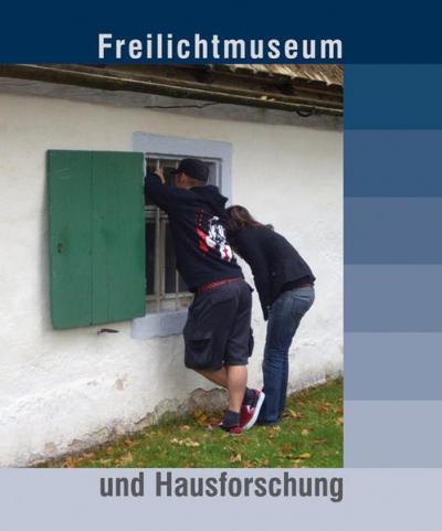 Freilichtmuseum und Hausforschung 