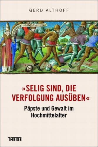 »Selig sind, die Verfolgung ausüben« 
