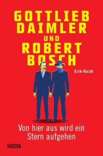 Gottlieb Daimler und Robert Bosch 