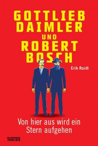 Gottlieb Daimler und Robert Bosch 