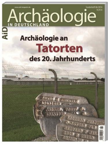 Archäologie an Tatorten des 20. Jahrhunderts 