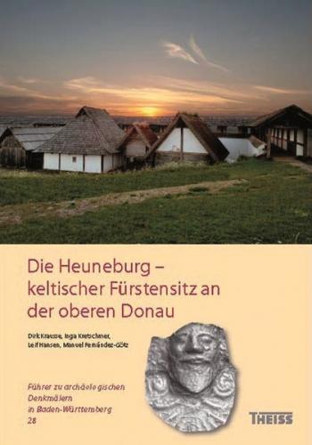 Die Heuneburg – keltischer Fürstensitz an der oberen Donau 