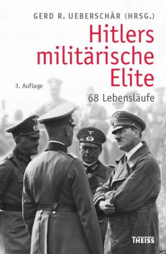 Hitlers militärische Elite 