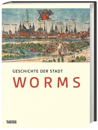 Geschichte der Stadt Worms 