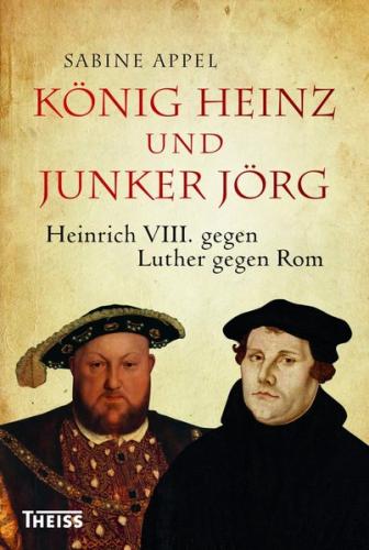König Heinz und Junker Jörg 