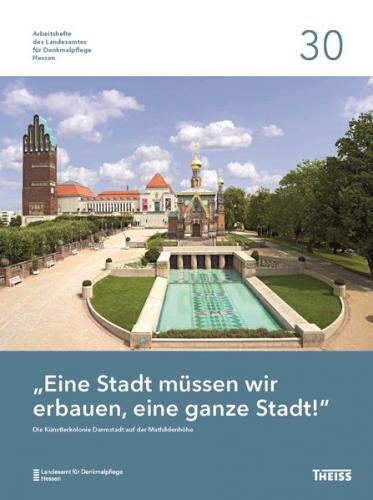 "Eine Stadt müssen wir erbauen, eine ganze Stadt!" 