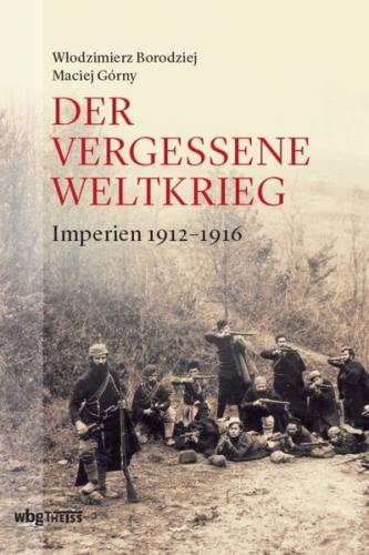 Der vergessene Weltkrieg 
