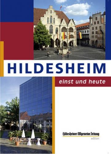 Hildesheim - einst und heute 