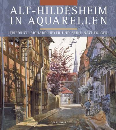 Alt-Hildesheim in Aquarellen 