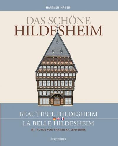 Das schöne Hildesheim /Beautiful Hildesheim /La belle Hildesheim 