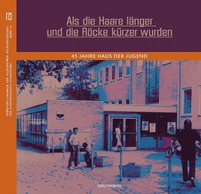 Als die Haare länger und die Röcke kürzer wurden 