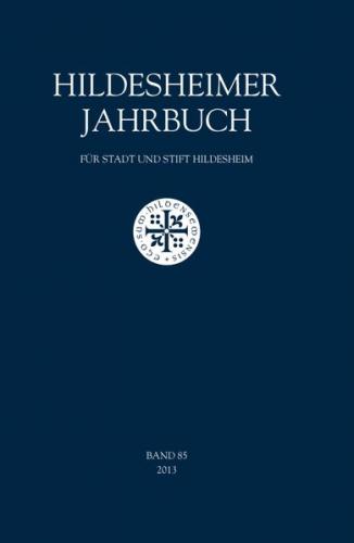 Hildesheimer Jahrbuch für Stadt und Stift Hildesheim Band 85/2013 