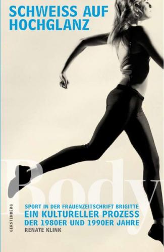 Schweiss auf Hochglanz - Sport in der Frauenzeitschrift Brigitte 