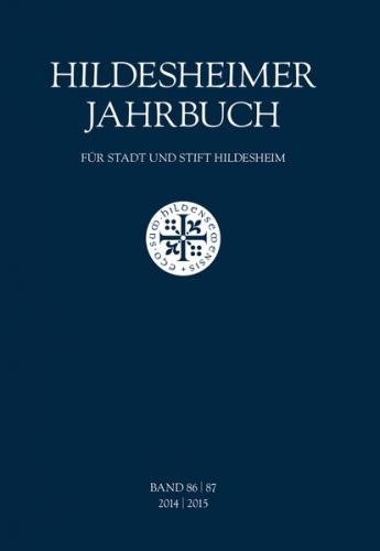 Hildesheimer Jahrbuch für Stadt und Stift Hildesheim Band 86/87 2014/2015 