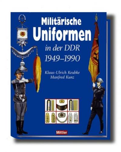 Militärische Uniformen in der DDR 1949-1990 
