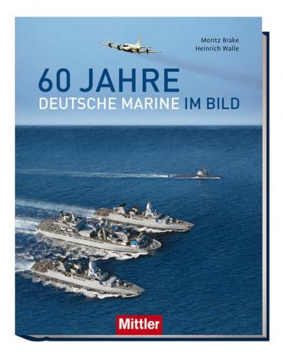 60 Jahre Deutsche Marine im Bild 