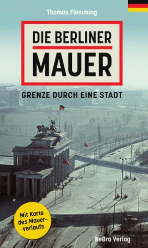 Die Berliner Mauer 