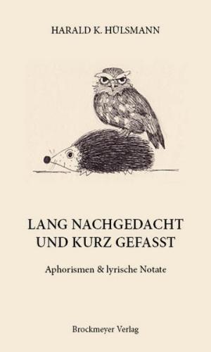 LANG NACHGEDACHT UND KURZ GEFASST. 